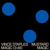 Vince Staples, Mustard - MAGIC