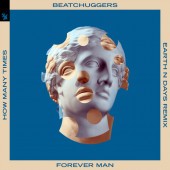 Beatchuggers - Forever Man (How Many Times) Earth n Days Remix