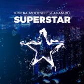 Kimera & Moodygee feat. Adam Bu - Superstar