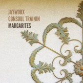 Jayworx & Consoul Trainin - Margarites (Radio Edit)