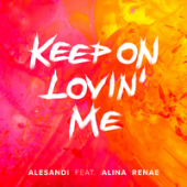 Alesandi, Alina Renae - Keep On Lovin' Me