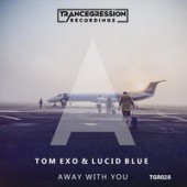 Tom Exo, Lucid Blue - Away With You