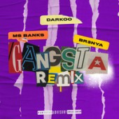 Darkoo, Ms Banks, Br3nya - Gangsta (Remix)
