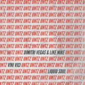 Dimitri Vegas, Like Mike, Vini Vici, Liquid Soul - Untz Untz