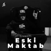 Green71 - Eski Maktab