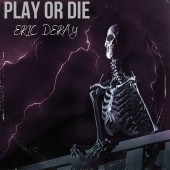 Eric Deray - Play or Die