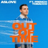 Aslove, French Tobacco - Out Of Time