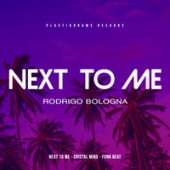 Rodrigo Bologna - Next To Me (Original Mix)
