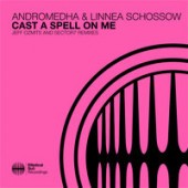 Andromedha, Linnea Schossow - Cast A Spell On Me
