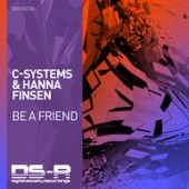 C-Systems,  Hanna Finsen - Be A Friend