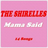 The Shirelles - Mama Said (Rerecorded Version)