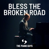 The Piano Guys - Bless the Broken Road