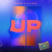 Blaze U feat. Lace. - Up