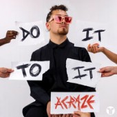 ACRAZE - Do It To It (МИНУС)