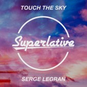 Serge Legran - Touch The Sky (Extended Mix)