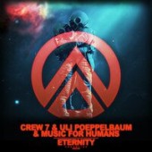 Crew 7 & Uli Poeppelbaum & Music For Humans - Eternity (Uli Poeppelbaum Radio Mix)
