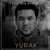 Ulug'bek Kodirov - Yurak