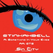 Stinkahbell - Something In Your Eyes