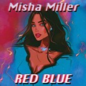 Misha Miller - Red Blue (English Version)