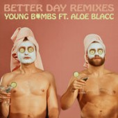 Young Bombs, Aloe Blacc - Better Day (Badjokes Remix)