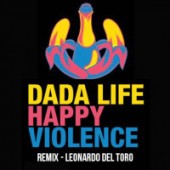 Dada Life - Happy Violence