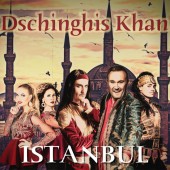 Dschinghis Khan - Istanbul