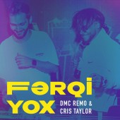 DMC Remo, Cris Taylor - Fərqi Yox