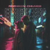 Reznikov, Chumee - Forget You