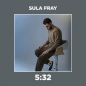 Sula Fray - 5:32