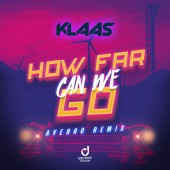 Klaas - How Far Can We Go (Averro Remix)