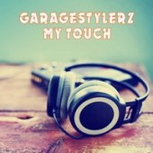 Garagestylerz - Touch (Clubmix)