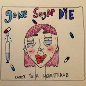 Gone Sugar Die - Candy Is a Heartthrob