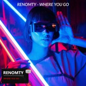 Renomty - Where You Go